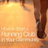How to Start a Running Club in Your Community