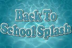 Back to School Splash!